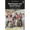 Shakespeare and Social Theory: The Play of Great Ideas - Paperback