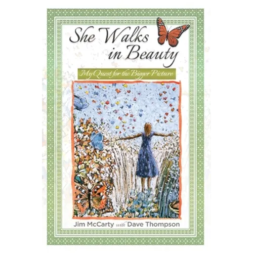 She Walks In Beauty: My Quest For The Bigger Picture - Paperback