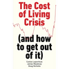 The Cost of Living Crisis: (And How to Get Out of It) - Paperback