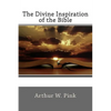 The Divine Inspiration of the Bible - Paperback