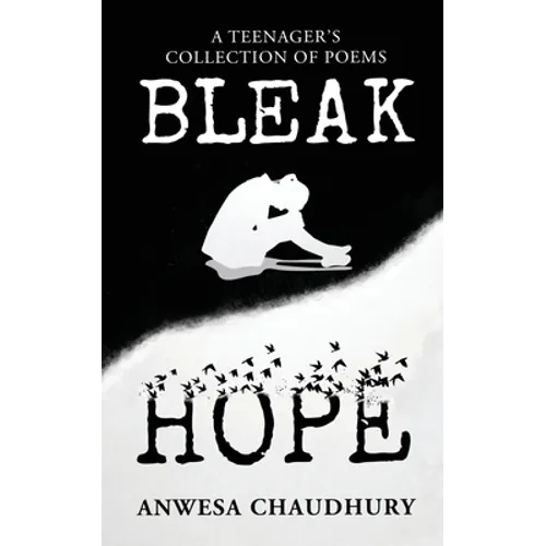 Bleak Hope: A Teenager's Collection of Poems - Paperback