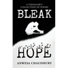 Bleak Hope: A Teenager's Collection of Poems - Paperback
