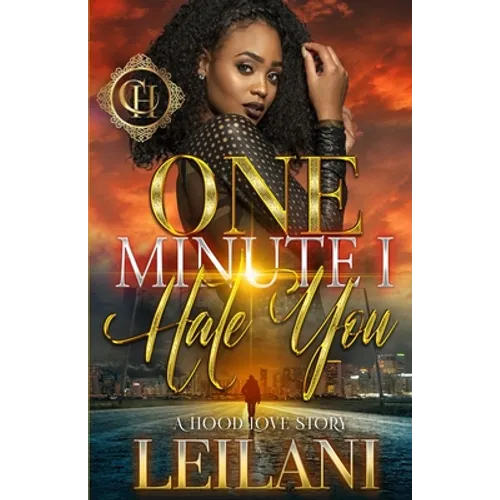One Minute I Hate You: A Hood Love Story - Paperback