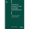 Financial Markets and Economic Performance: A Model for Effective Decision Making - Paperback