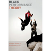 Black Performance Theory - Paperback