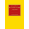 Corporate Bankruptcy Law in China: Principles, Limitations and Options for Reform - Paperback