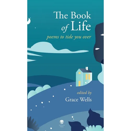 The Book of Life: Poems to Tide You Over - Hardcover