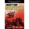 Liberty Ship Survivor: Why Ray Laenen is so Proud to be an American - Paperback