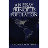 An Essay on the Principle of Population: The Original 1798 Edition - Hardcover