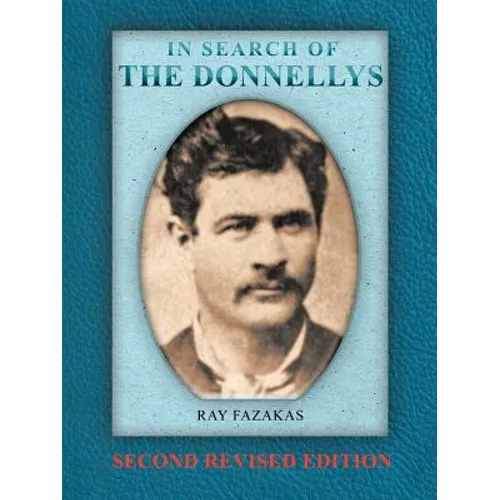 In Search of the Donnellys: Second Revised Edition - Paperback