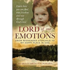 Lord of Our Emotions: From Redheaded Stepchild To My Happy Place In God - Paperback
