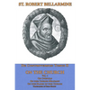 On the Church: On Councils, the Church Militant, on the Marks of the Church - Paperback