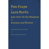 Two Plays: And Give Us the Shadows and Autumn and Winter - Paperback