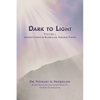 Dark to Light Volume I: Ancient Codes of Torah, Kabbalah & Zohar - Paperback
