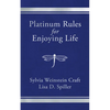 Platinum Rules for Enjoying Life - Paperback