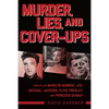 Murder, Lies, and Cover-Ups: Who Killed Marilyn Monroe, Jfk, Michael Jackson, Elvis Presley, and Princess Diana? - Hardcover