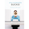 Your Screenplay Sucks!: 100 Ways to Make It Great - Library Binding