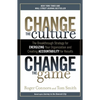 Change the Culture, Change the Game: The Breakthrough Strategy for Energizing Your Organization and Creating Accountability for Results - Paperback