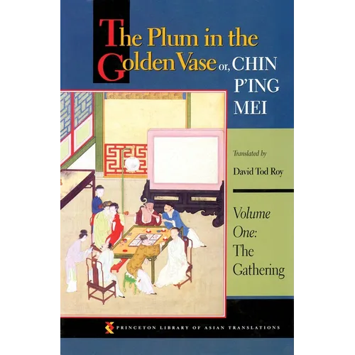 The Plum in the Golden Vase Or, Chin P'Ing Mei, Volume One: The Gathering - Paperback
