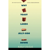 Why Toast Lands Jelly-Side Down: Zen and the Art of Physics Demonstrations - Paperback