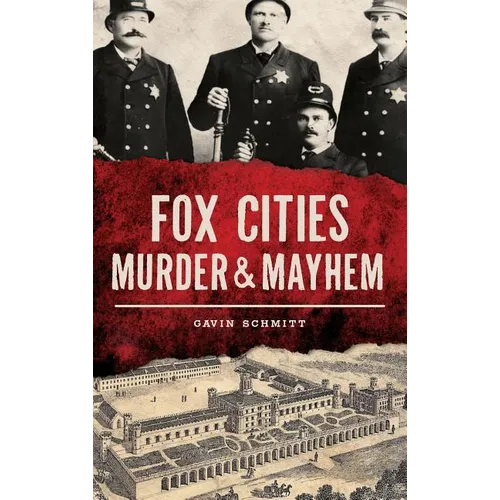 Fox Cities Murder & Mayhem - Hardcover
