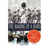 The Making Of A Band: A history of the world famous Bahama Brass Band - Paperback