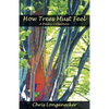 How Trees Must Feel: A Poetry Collection - Paperback