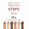 Racism STOPS with Me: A Pledge of Intention for Elementary School Children (and their Adult Leaders) - Hardcover