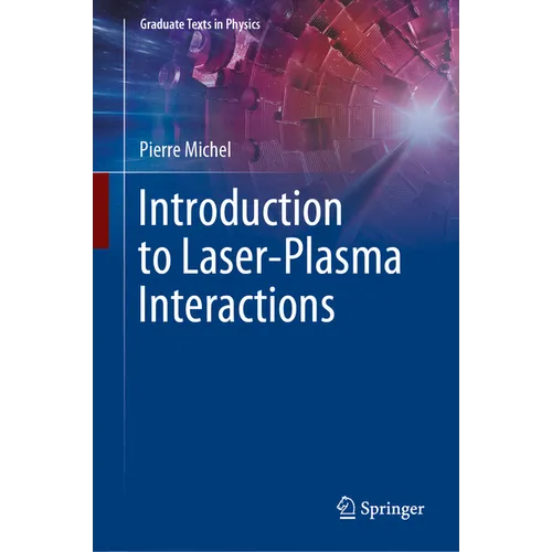 Introduction to Laser-Plasma Interactions - Hardcover