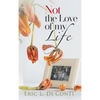 Not the Love of my Life - Hardcover