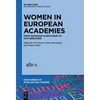 Women in European Academies: From Patronae Scientiarum to Path-Breakers - Paperback