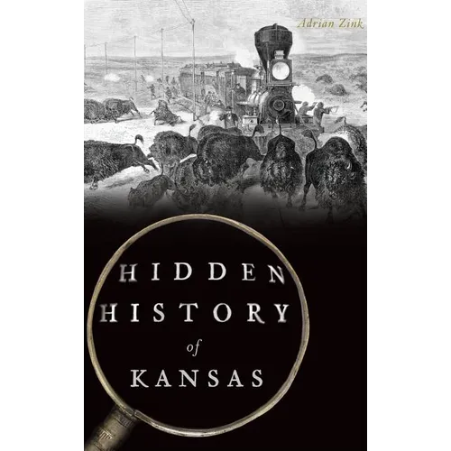 Hidden History of Kansas - Hardcover