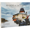 Seasons of the Striper: Pursuing the Great American Gamefish - Hardcover