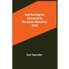 Gun running for Casement in the Easter rebellion, 1916 - Paperback