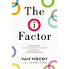 The I Factor: How Building a Great Relationship with Yourself Is the Key to a Happy, Successful Life - Paperback