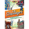 Los Angeles Scavenger: The Ultimate Search for Los Angeles's Hidden Treasures - Spiral