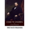 Come Ye Children - Paperback