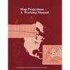Map Projections: A Working Manual (U.S. Geological Survey Professional Paper 1395) - Paperback