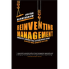 Reinventing Management: Smarter Choices for Getting Work Done - Hardcover