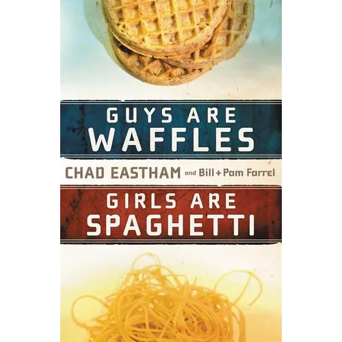 Guys Are Waffles, Girls Are Spaghetti - Paperback