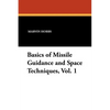 Basics of Missile Guidance and Space Techniques, Vol. 1 - Paperback