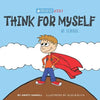 Think For Myself At School: Holistic Thinking Kids - Paperback