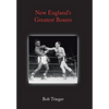 New England's Greatest Boxers - Hardcover