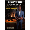 Beyond the Uprights: The Intimate Memoir of Martín Gramática - Paperback