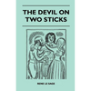 The Devil On Two Sticks - Paperback