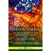 Theodicy Essays: On the Goodness of God, the Freedom of Man and The Origin of Evil - Paperback