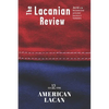 The Lacanian Review 12: American Lacan - Paperback