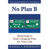 No Plan B: Returning to God's Original Plan for Your Life - Paperback