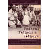 Federal Fathers & Mothers: A Social History of the United States Indian Service, 1869-1933 - Paperback