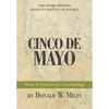 Cinco De Mayo: What Is Everybody Celebrating? - Hardcover